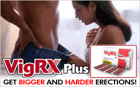 VigRx Plus Pills - Thuốc tăng kích thước dương vật